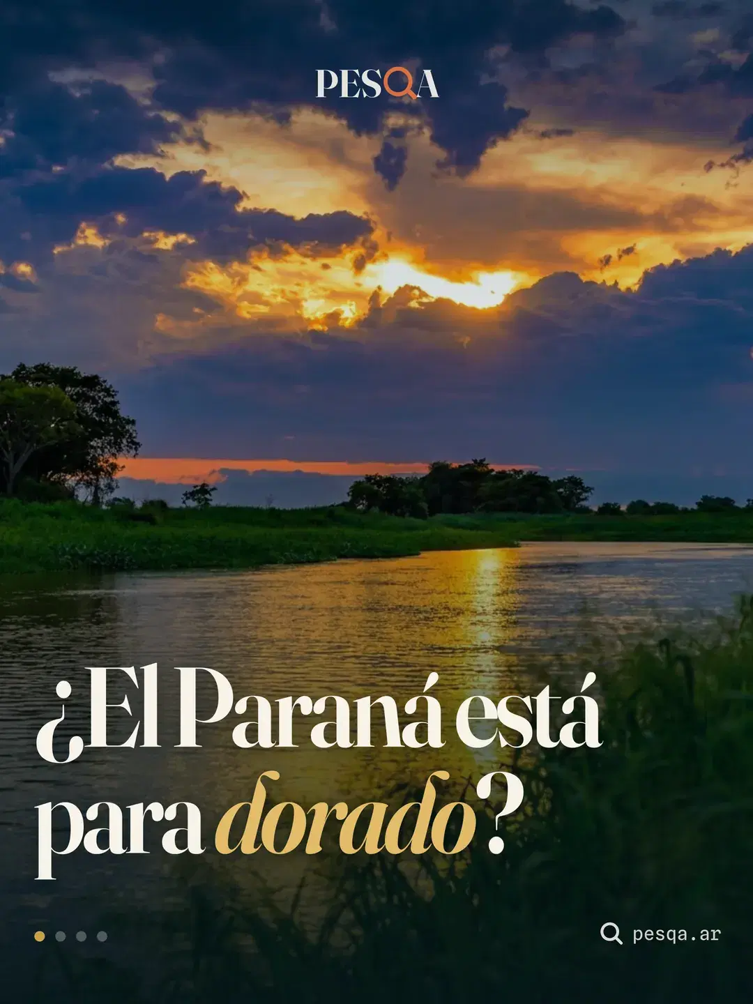 Publicación de @pesqa.ar: el río Paraná al atardecer, con la pregunta “¿El Paraná está para dorado?”.